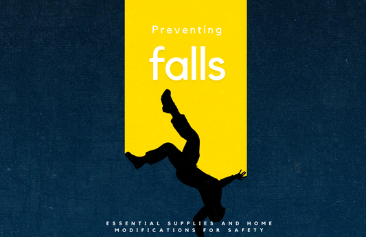 Preventing Falls: Essential Supplies and Home Modifications for Safety